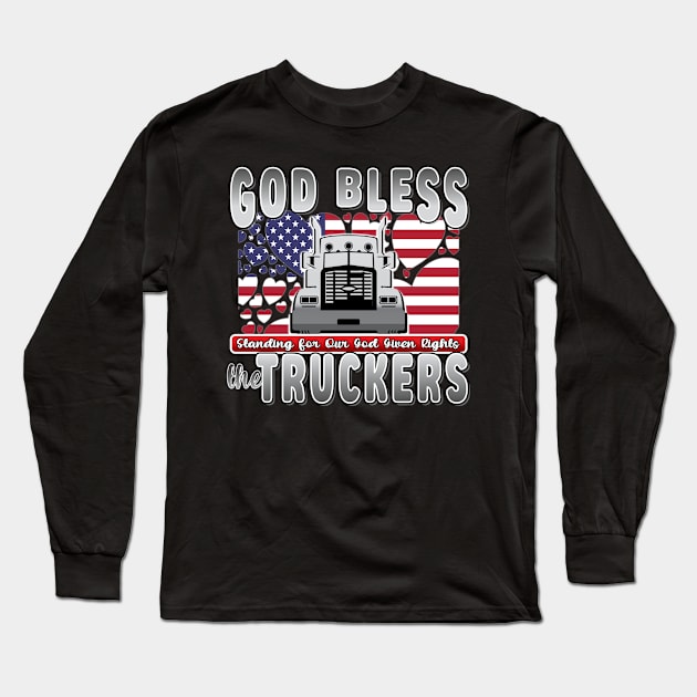 GOD BLESS THE TRUCKERS - USA FLAG TRUCKERS FOR FREEDOM CONVOY USA FLAG - FREEDOM CONVOY 2022 Long Sleeve T-Shirt by KathyNoNoise